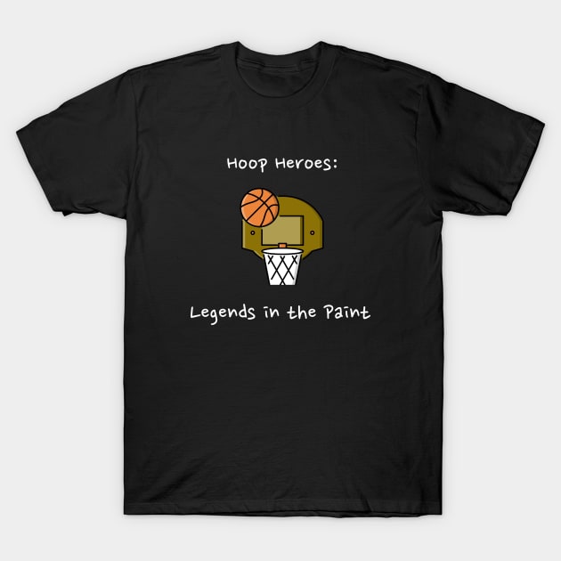 Hoop Heroes: Legends in the Paint Basketball T-Shirt by PrintVerse Studios